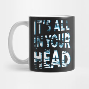 In Your Head Mug